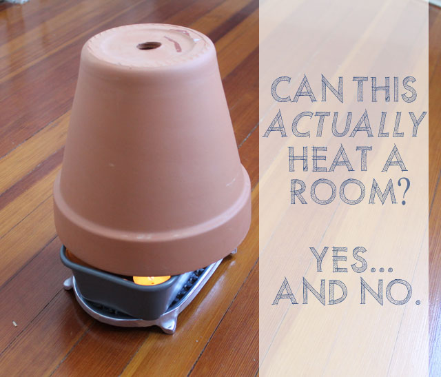 Can You Actually Heat a Room with 2 Clay Pots & Tealights?  This American  House